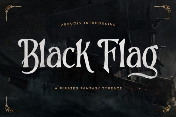 Black Flag Font: The Ultimate Pirate Adventure Typeface